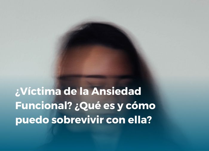 Víctima de ansiedad funcional