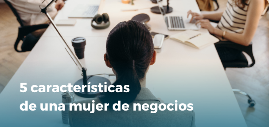 5-caracteristicas-de-una-mujer-de-negocios