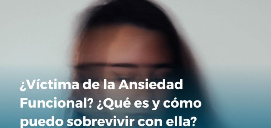 Víctima de ansiedad funcional